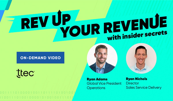 Rev up your revenue with insider secrets | TTEC