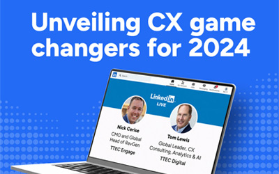 Unveiling CX game changers for 2024 | TTEC