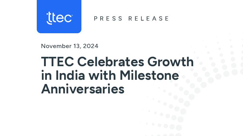 TTEC Celebrates Growth in India with Milestone Anniversaries | TTEC