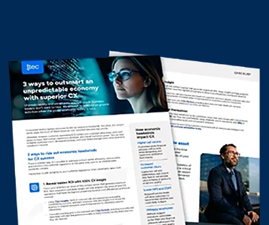 3 ways to outsmart an unpredictable economy with superior CX