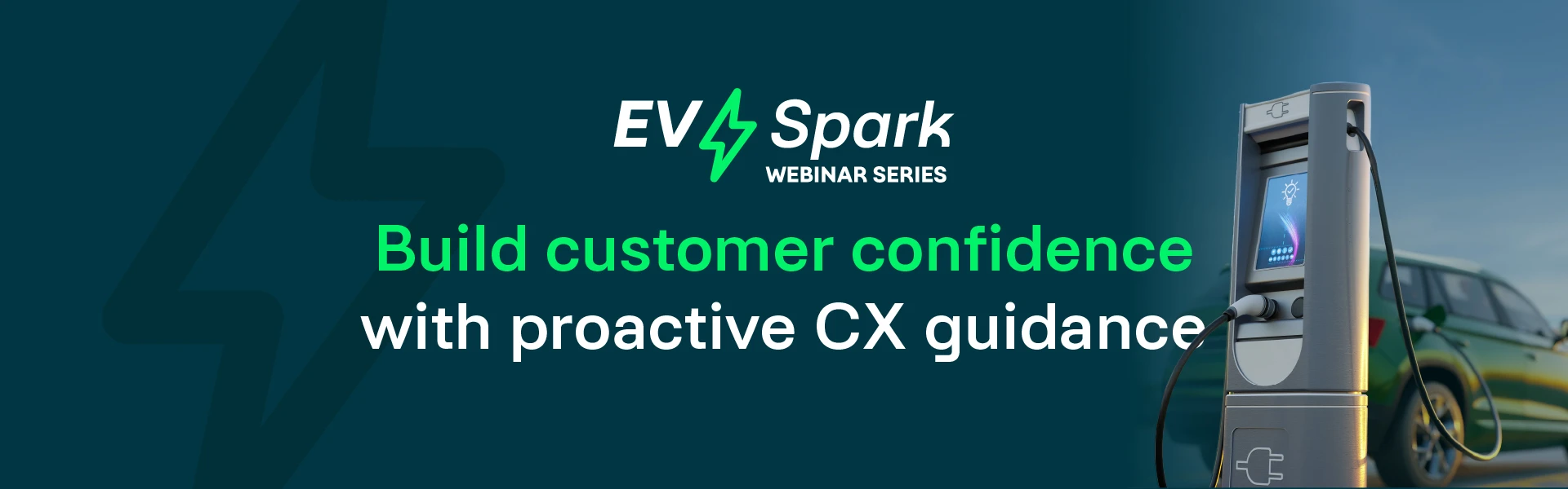 EV Spark: Build customer confidence with proactive CX guidance