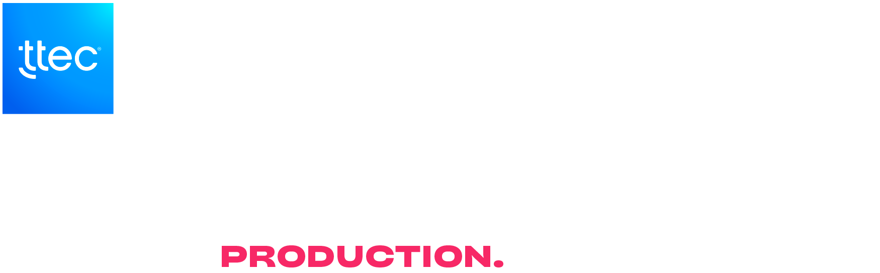 AI just got serious. Beyond the pilot. Built for production.