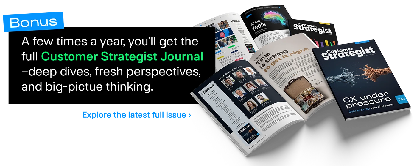 Explore the latest issue of the Customer Strategist Journal