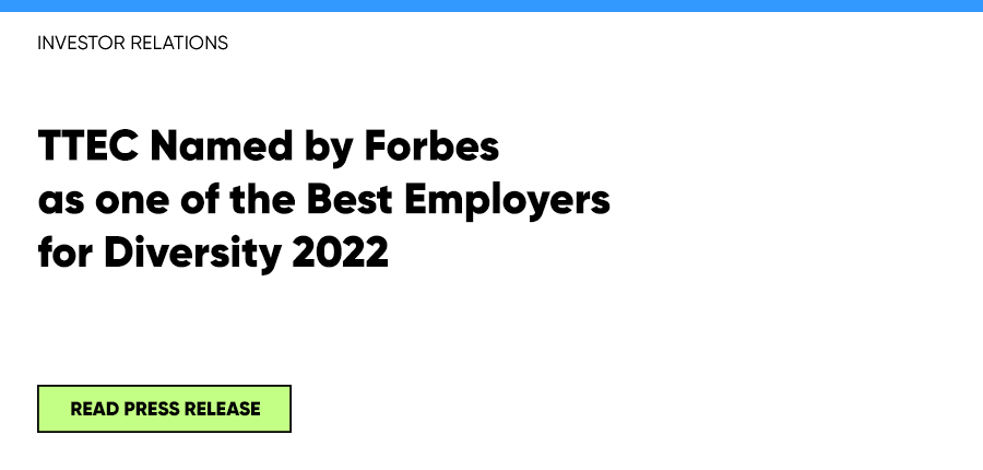 TTEC Named by Forbes as one of the Best Employers for Diversity 2022. Read press release