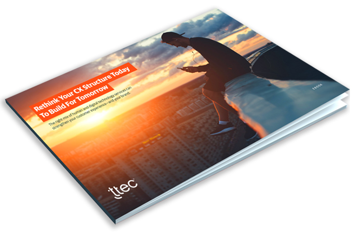 Rethink Your CX Structure Today to Build for Tomorrow eBook Cover