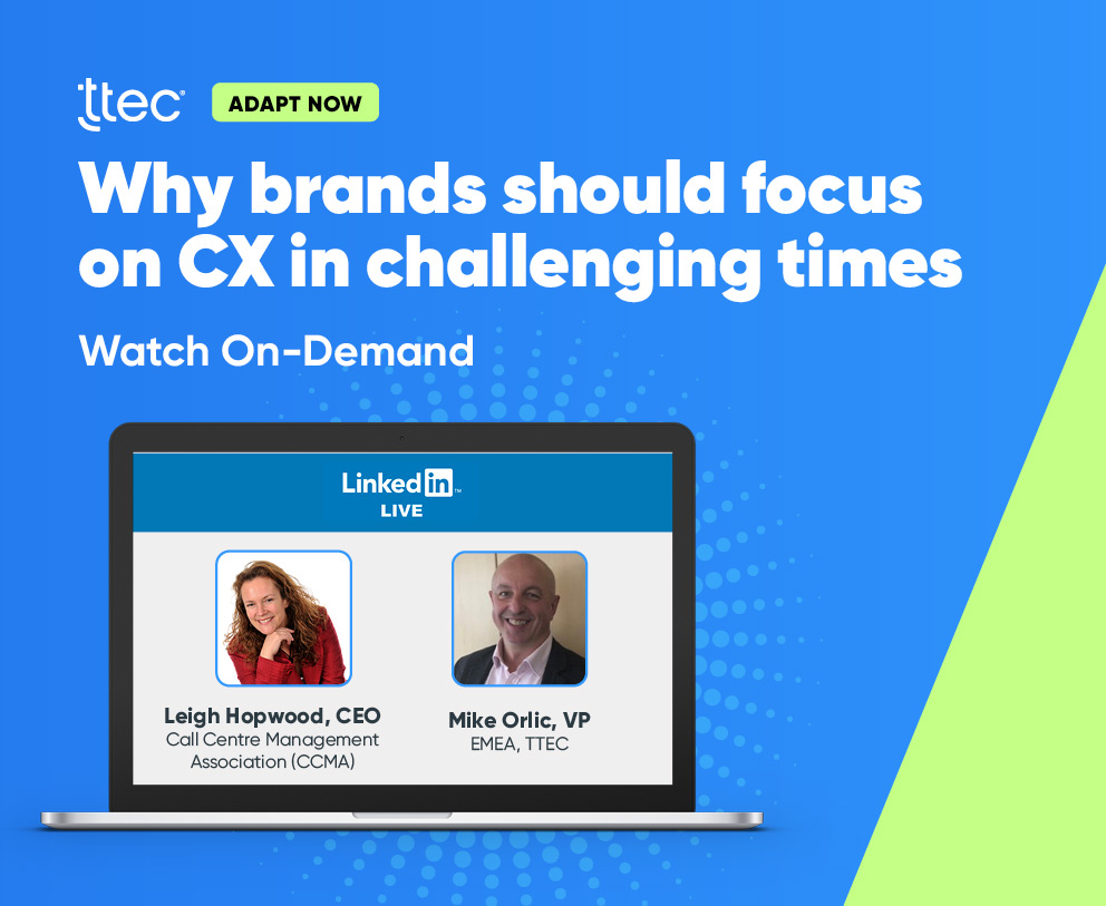 Why brands should focus on CX in challenging times