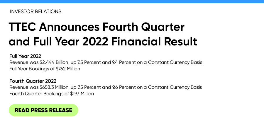 TTEC Announces Fourth Quarter and Full Year 2022 Financial Results. Read press release