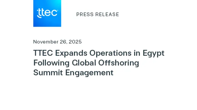 TTEC Expands Operations in Egypt Following Global Offshoring Summit Engagement