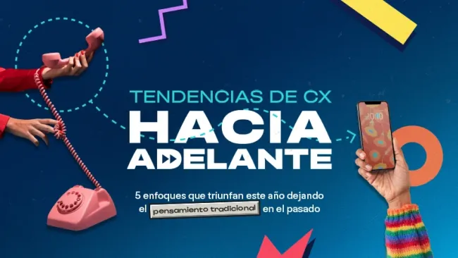Tendencias de CX 2026: Hacia Adelante 