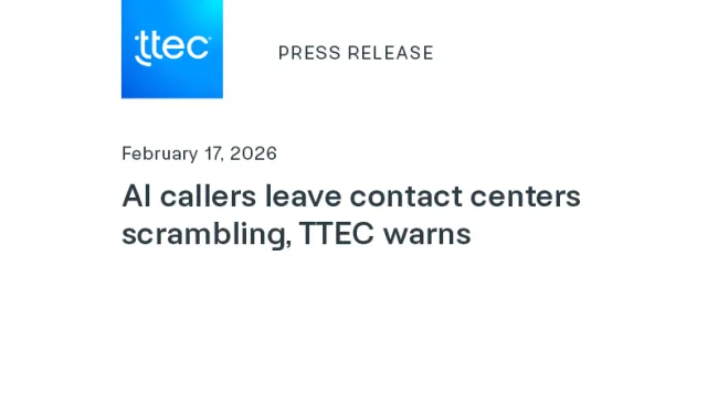AI callers leave contact centers scrambling, TTEC warns