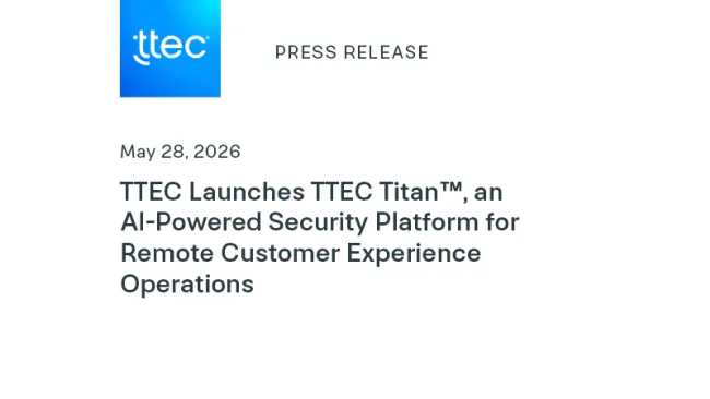 TTEC Launches TTEC Titan™, an AI-Powered Security Platform for Remote Customer Experience Operations