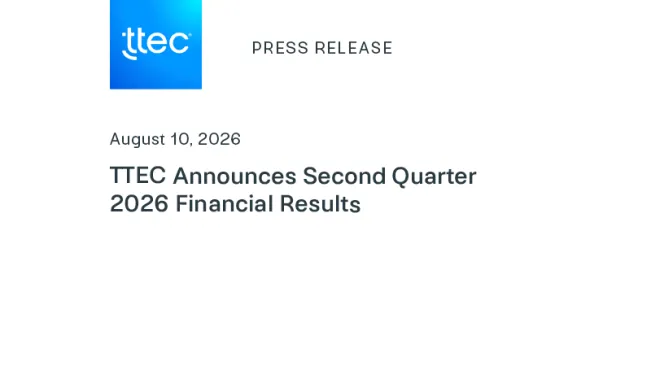 TTEC Announces Second Quarter 2026 Financial Results
