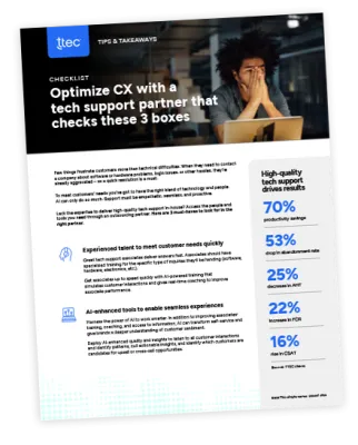 Optimize CX with a tech support partner that checks these 3 boxes