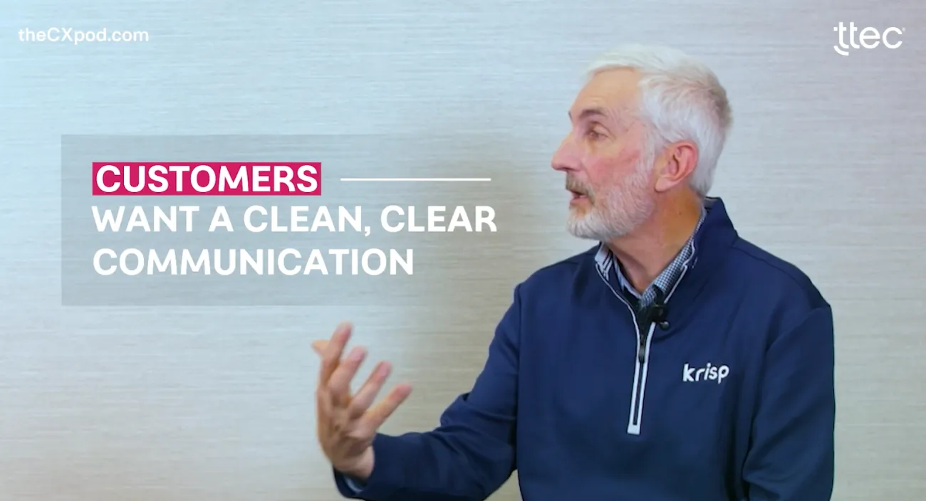 Man talking with words next to him that says customers want a clean, clear communication