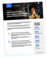 Optimize CX with a tech support partner that checks these 3 boxes