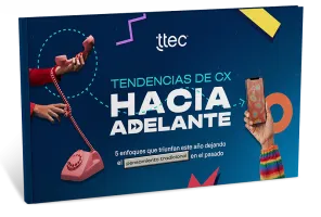 Tendencias de CX 2026: Hacia Adelante 