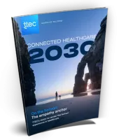 Connected Healthcare 2030: Empathy anchor on the horizon