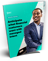 Anticipate what financial customers want with managed intent thumbnail cover image